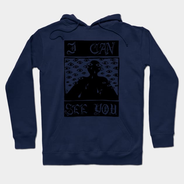 I can see you! Hoodie by snowpiart